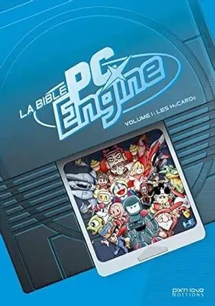 La Bible PC Engine - Volume 1: Les HuCards
